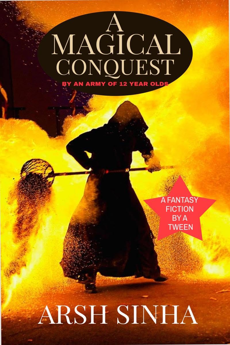 A Magical Conquest: By An Army Of Twelve Year Olds