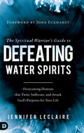The Spiritual Warriors Guide to Defeating Water Spirits