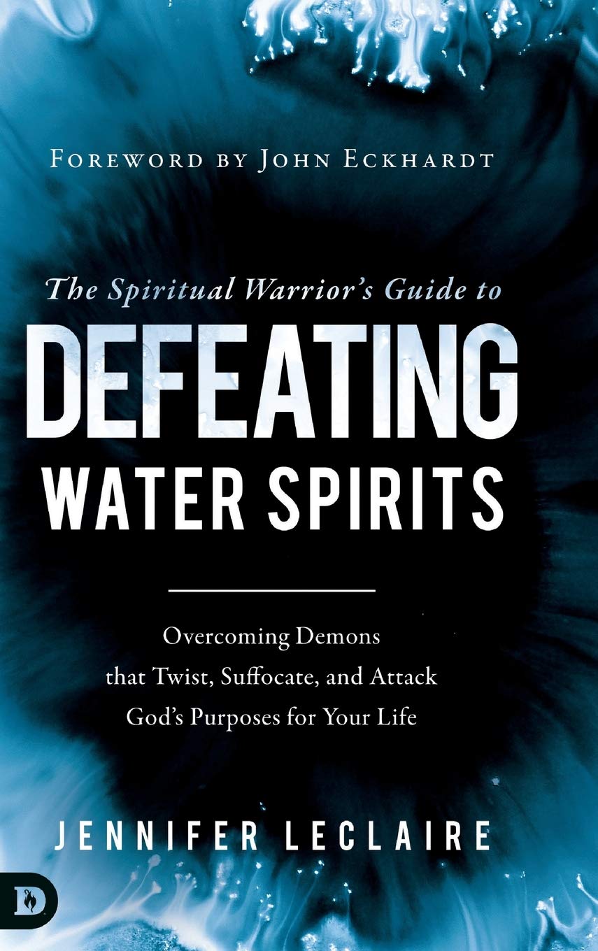 The Spiritual Warriors Guide to Defeating Water Spirits