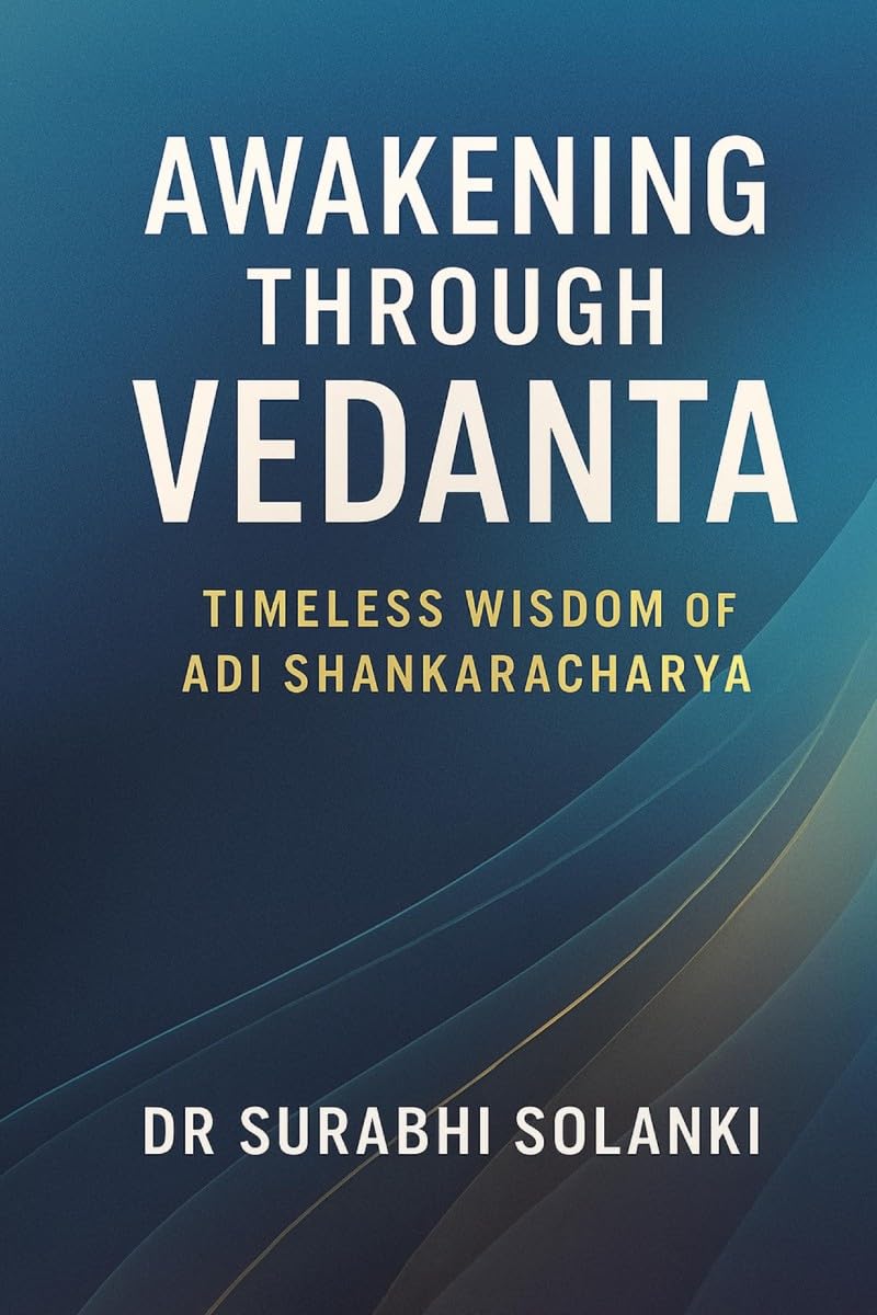 Awakening Through Vedanta: Timeless Wisdom of Adi Shankaracharya