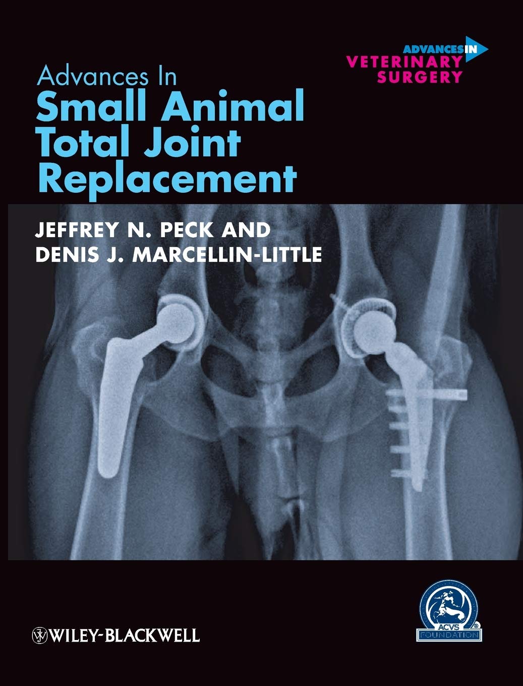 Advances in Small Animal Total Joint Replacement (AVS Advances in Veterinary Surgery)