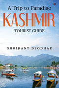 A Trip to Paradise  Kashmir : Tourist Guide