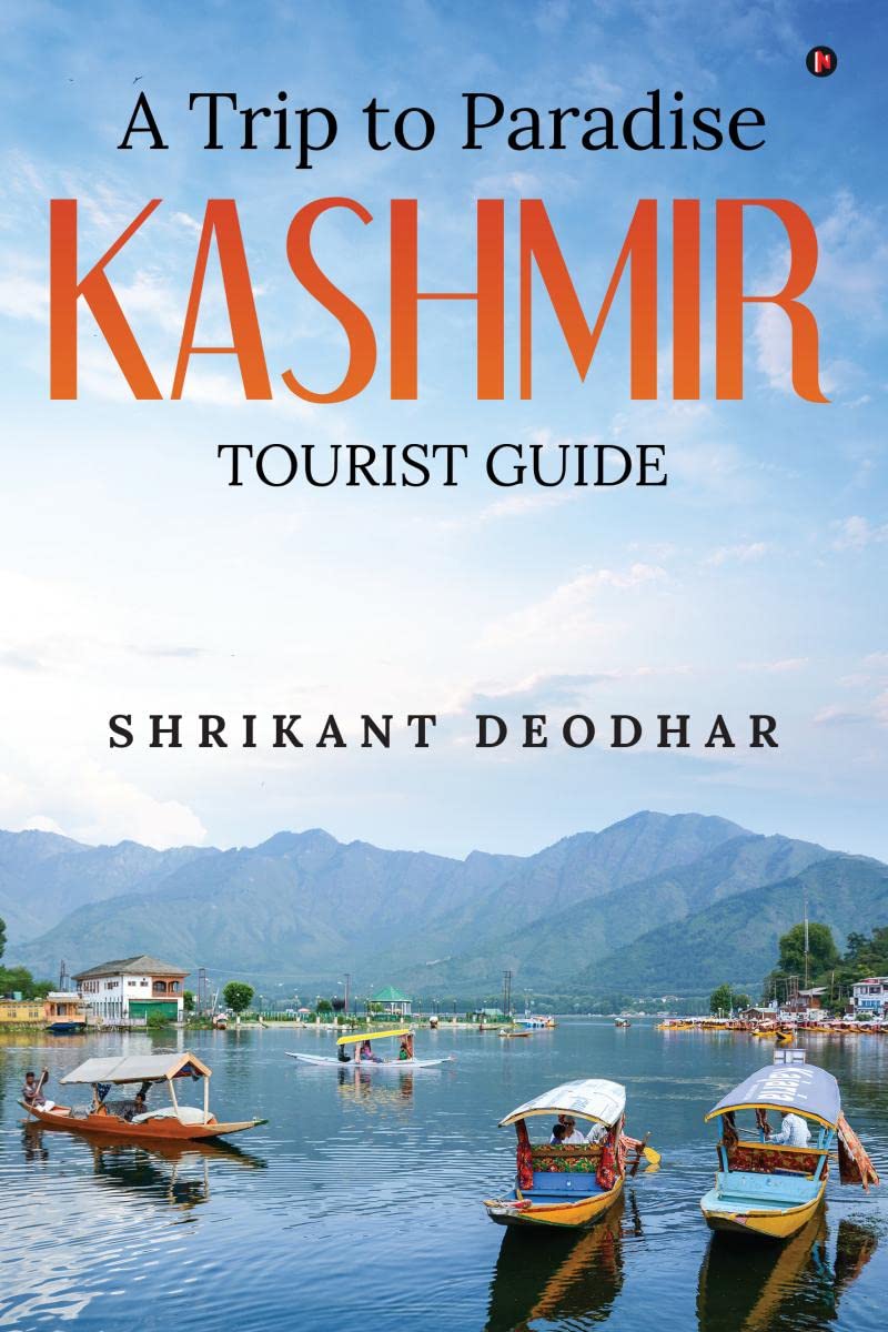 A Trip to Paradise  Kashmir : Tourist Guide