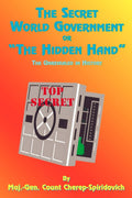 The Secret World Government or the Hidden Hand: The Unrevealed in History