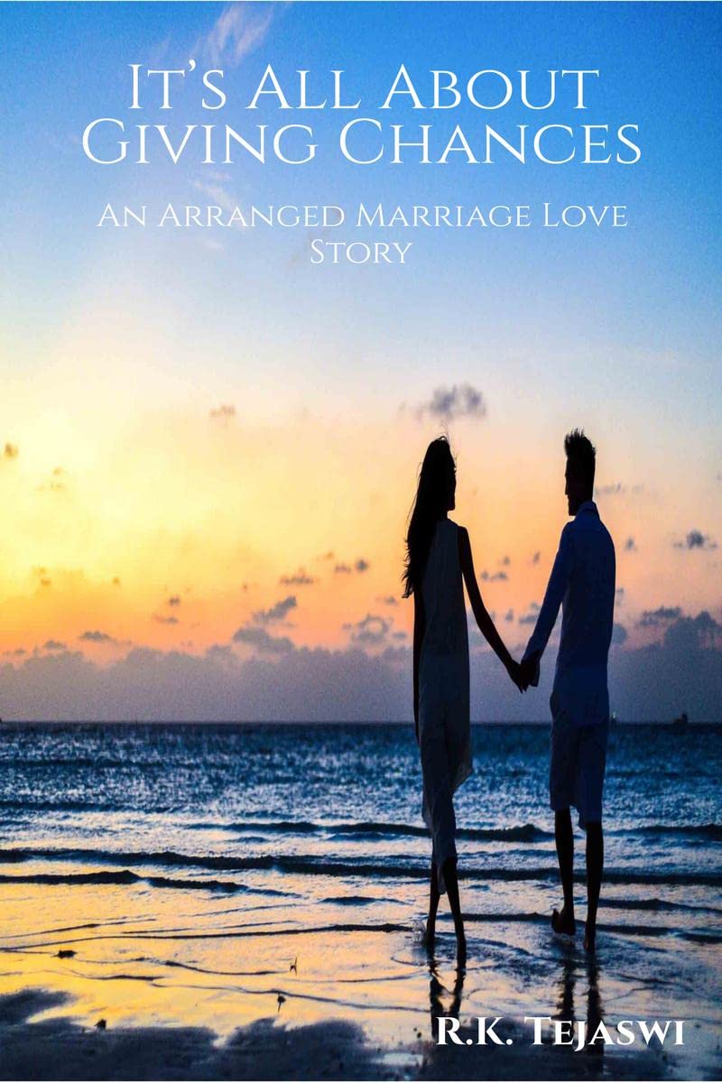 ItS All About Giving Chances : An Arranged Marriage Love Story