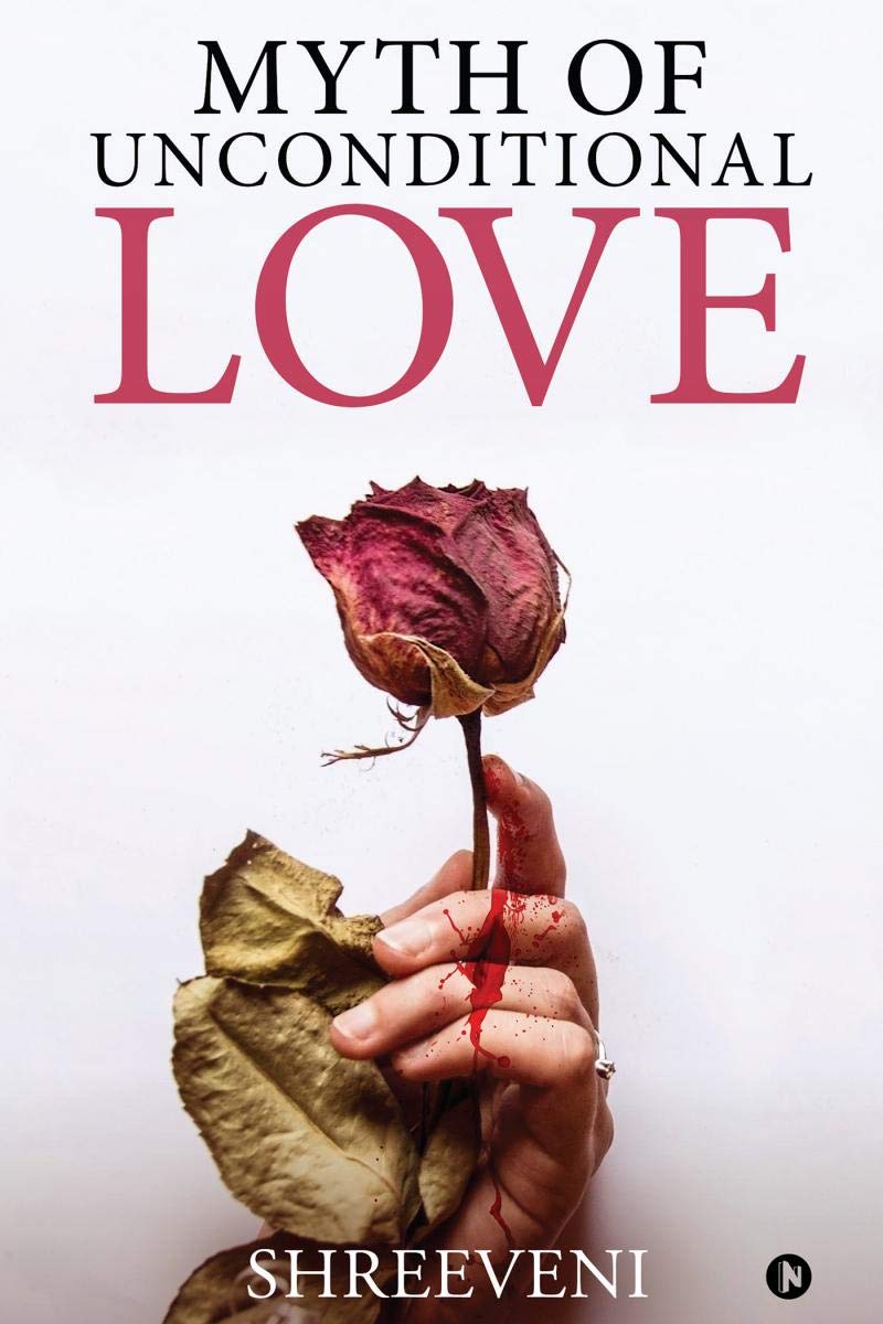 Myth Of Unconditional Love