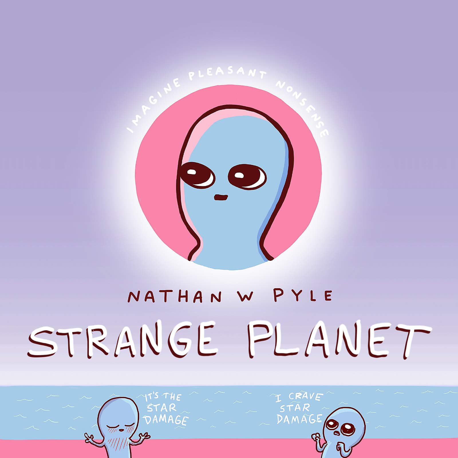 Strange Planet: The Comic Sensation of the Year  Now on Apple TV+