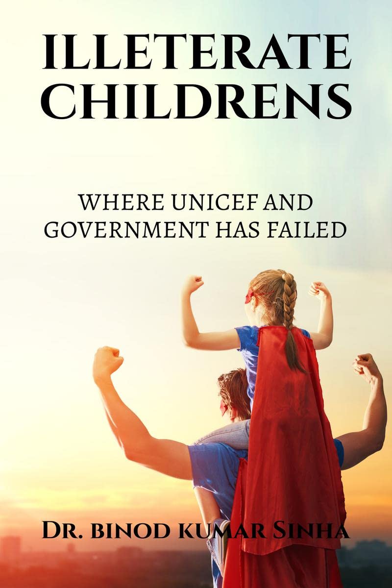 Illeterate Childrens: Where UNICEF and Government has failed