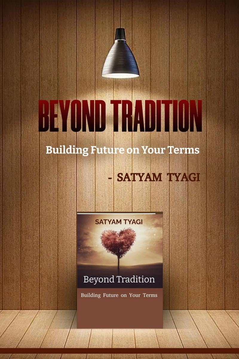 Beyond Tradition : Building Future on Your Terms