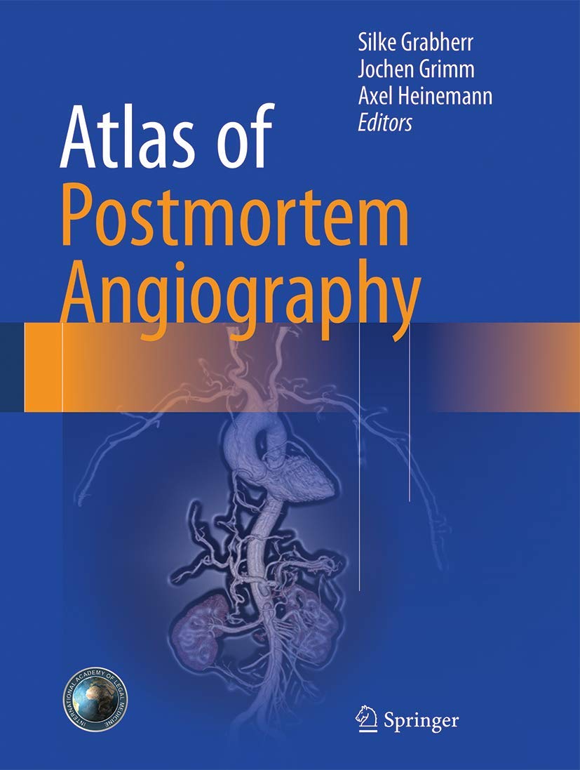 ATLAS OF POSTMORTEM ANGIOGRAPHY (HB 2016)