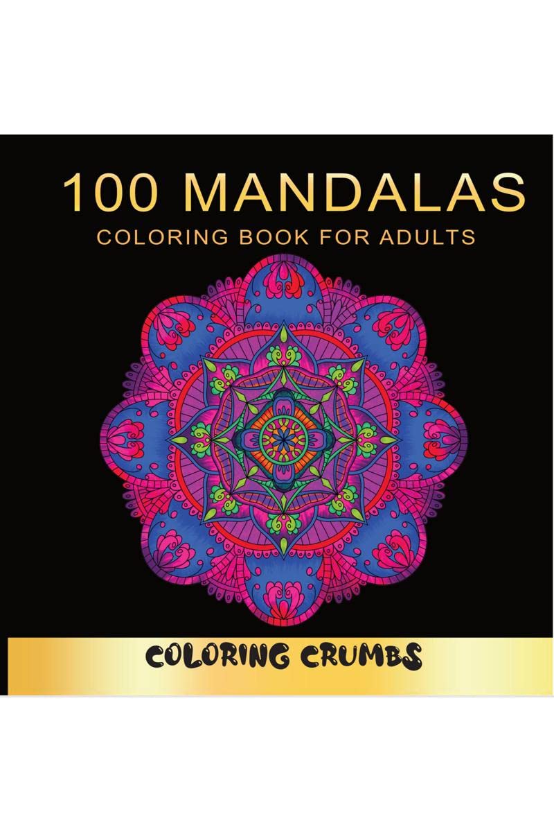 100 Mandalas : An Adult Coloring Book with 100 Beautiful and Relaxing Mandalas for Stress Relief and Relaxation (English Version