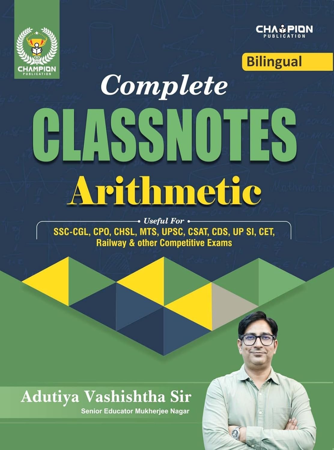 Complete Classnotes Arithmetic | Bilingual | Adutiya Vashishtha Sir | Champion Publication | Useful For SSCCGL, CPO, CHSL, MTS,