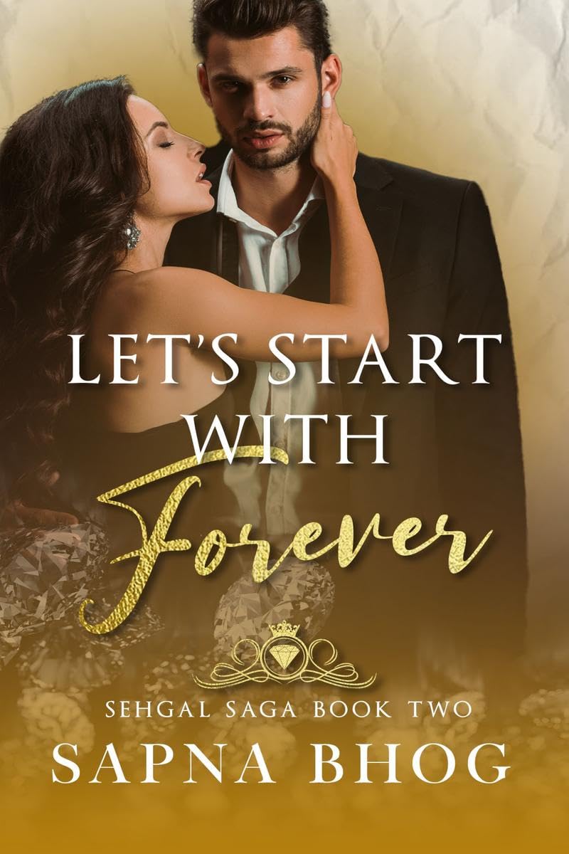 LetS Start With Forever : Sehgal Family & Friends Book 2