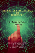 Artificial intelligence in Dentistry: A Manual for Future Dentistry