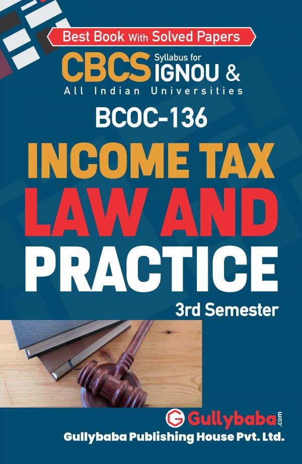 Gullybaba IGNOU BCOMG 3rd Sem BCOC136 Income Tax Law and Practice in English