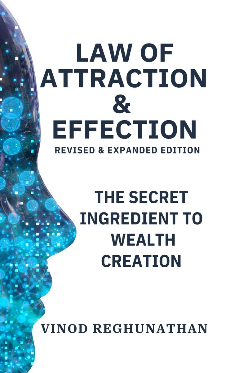 Law Of Attraction & Effection : The Secret Ingredient to Wealth Creation
