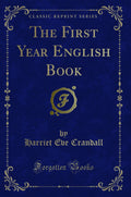 The First Year English Book (Classic Reprint)