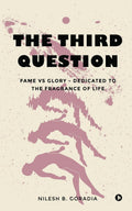 The Third Question: Fame vs Glory  Dedicated to the Fragrance of Life