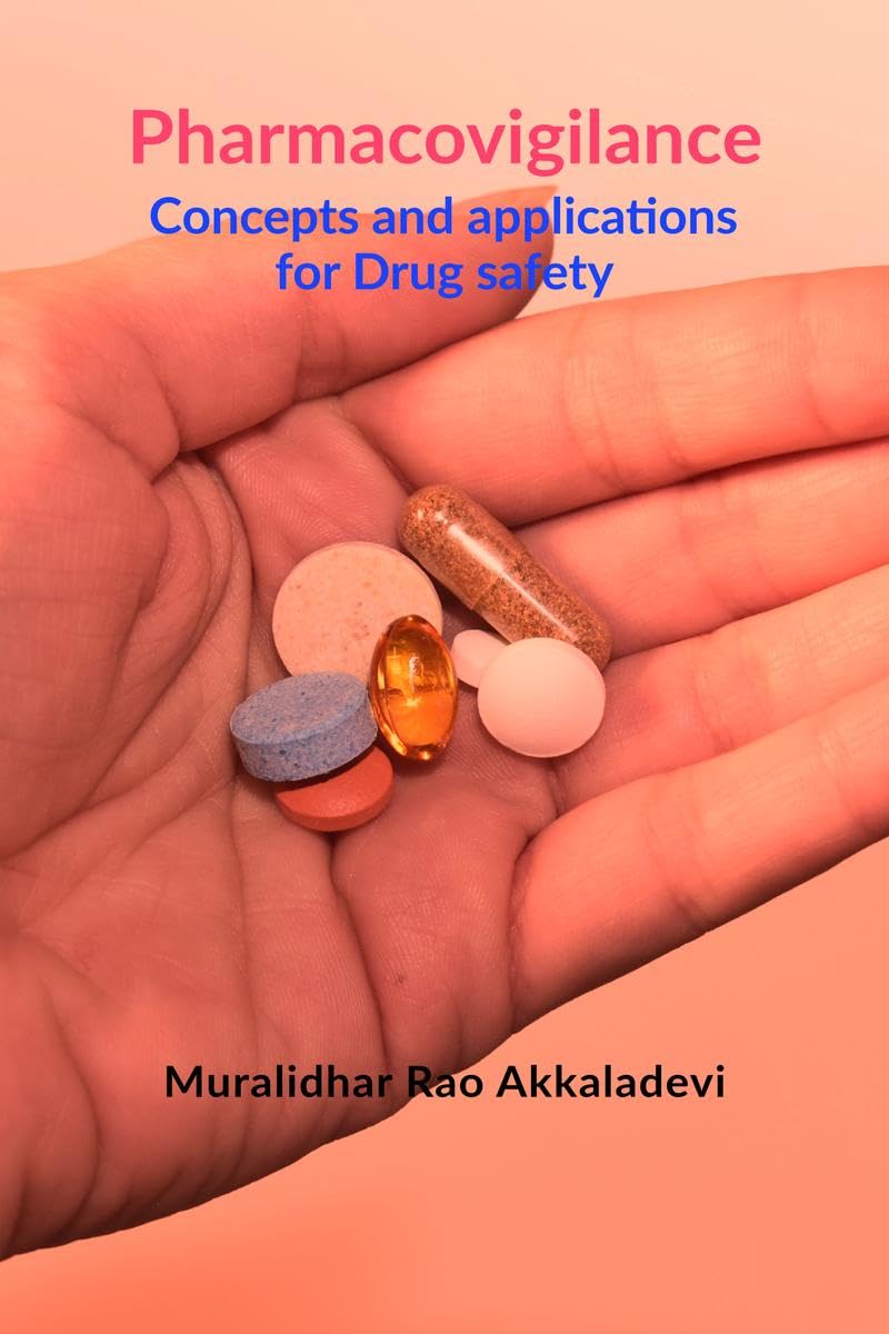 Pharmacovigilance : Concepts and Applications for Drug Safety