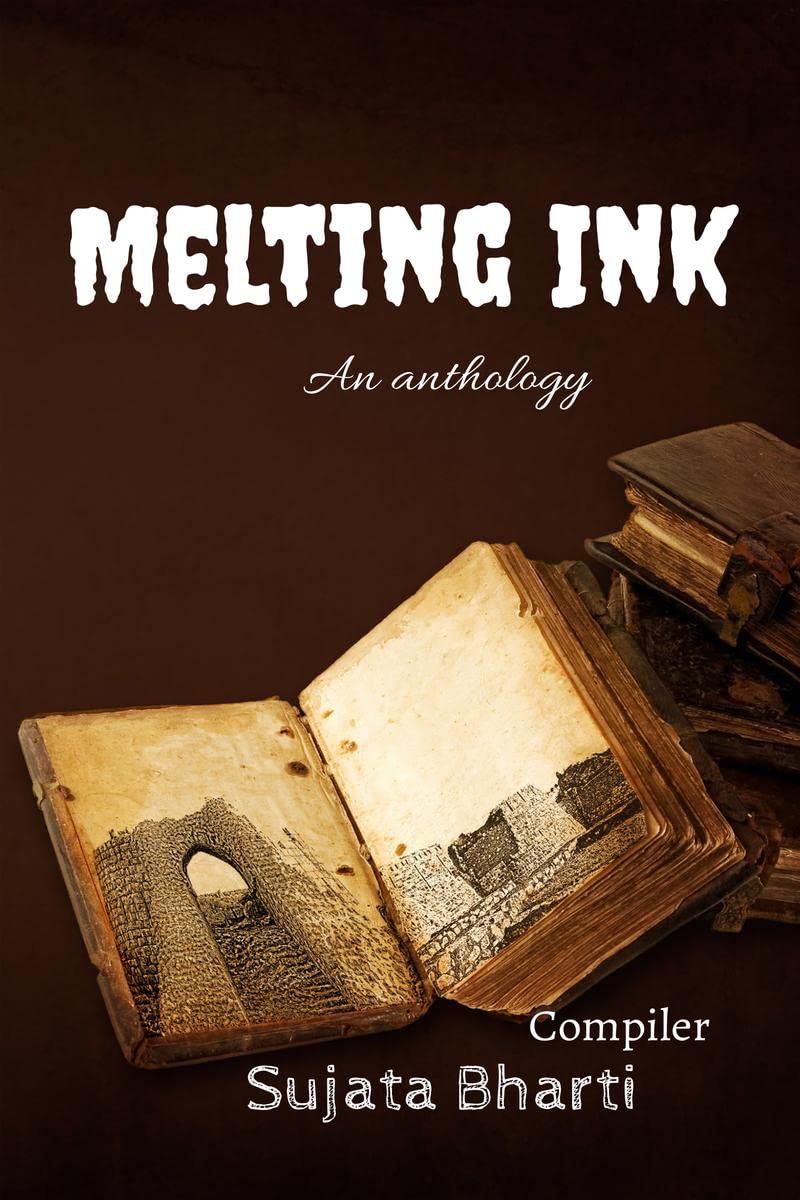 Melting Ink : An Anthology