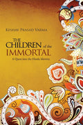 The Children of the Immortal : A Quest into the Hindu Identity(Paper Back)