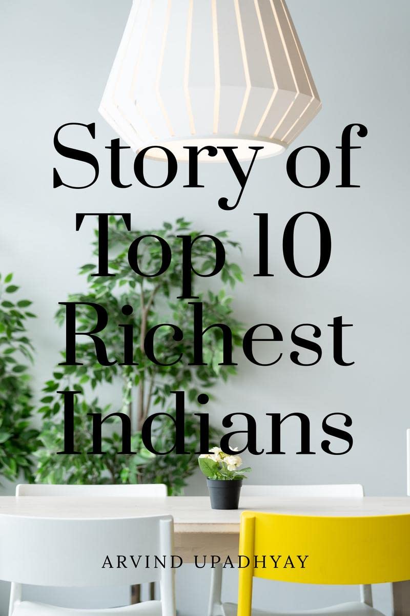 Story Of Top 10 Richest Indians