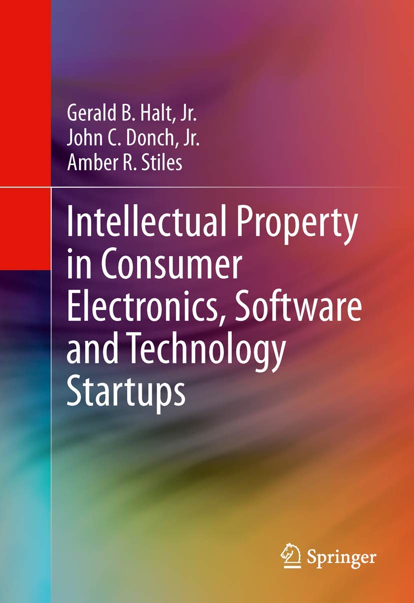 Intellectual Property In Consumer Electronics Software And Technology Startups (Hb 2014)