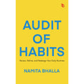 Audit Of Habits : Review, Refine, And Redesign Your Daily Routines
