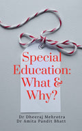 Special Education: What & Why?
