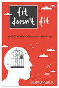 Fit DoesnT Fit: Why Not Fitting Into The World Is The Best Thing For You (And The World)