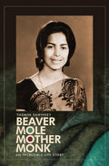 Beaver Mole Mother Monk