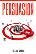 Persuasion : Manipulation, NeuroLinguistic Programming (NLP), and Subliminal Persuasion. How Others Get What They Want From You