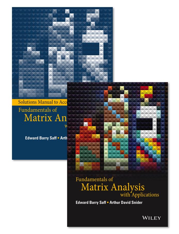 FUNDAMENTALS OF MATRIX ANALYSIS WITH APPLICATIONS, SET