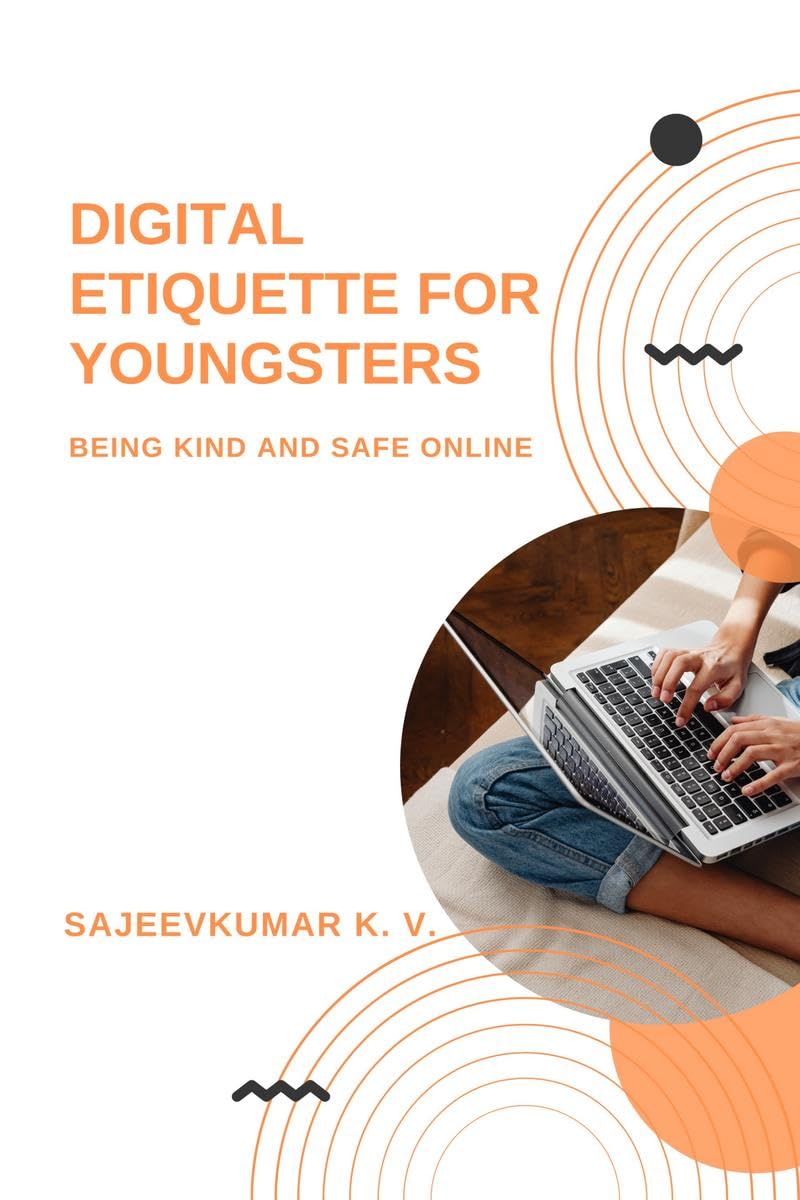 Digital Etiquette for Youngsters: Being Kind and Safe Online