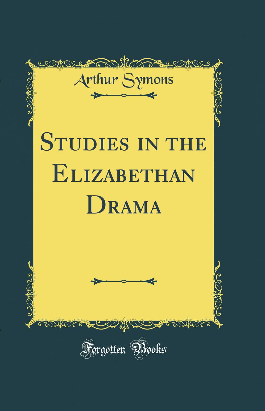 Studies in the Elizabethan Drama (Classic Reprint)