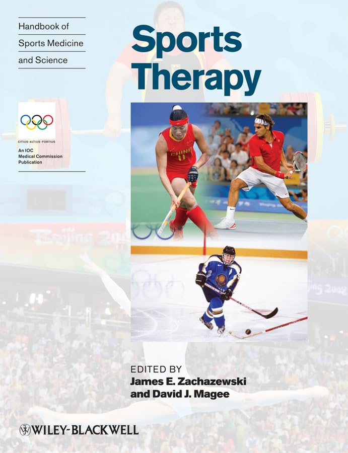 Handbook of Sports Medicine and Science: Organization and Operations Sports Therapy (Olympic Handbook of Sports Medicine)