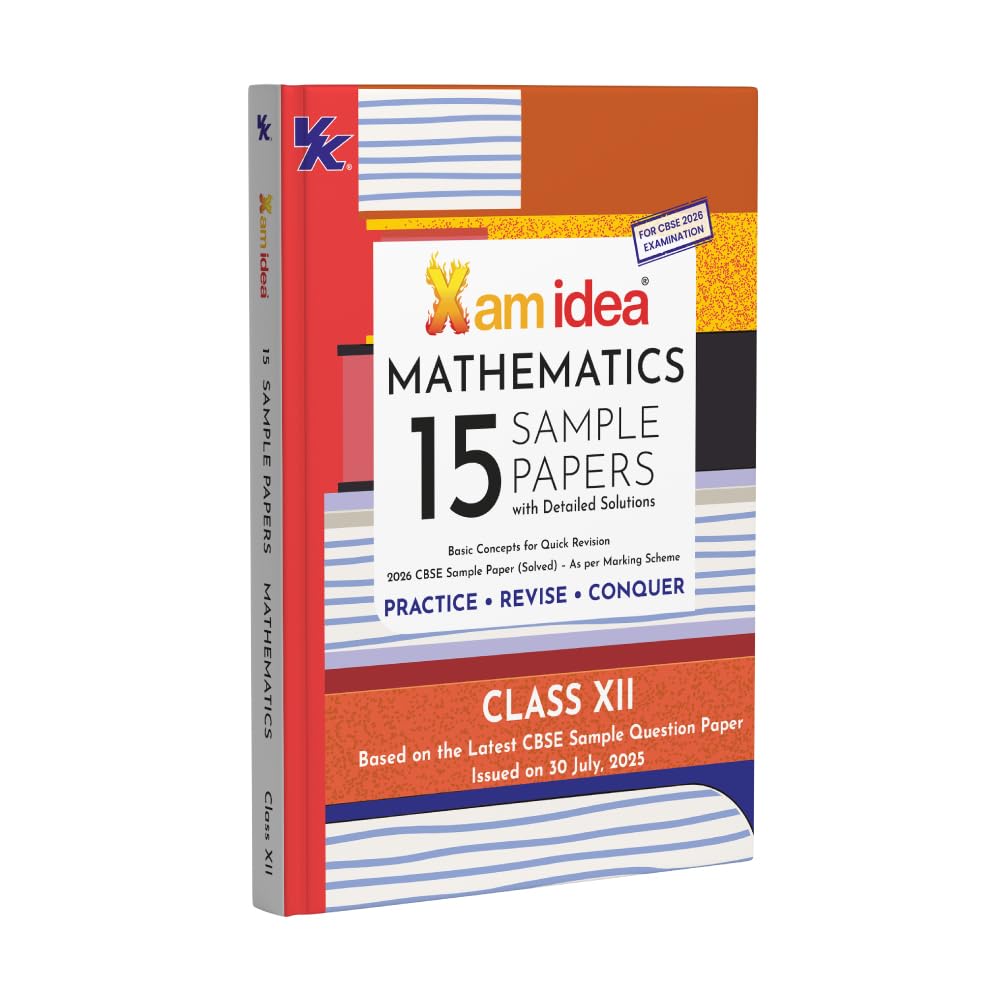 Xam Idea Cbse 15 Sample Question Papers Class 12 Mathematics For 2026 Board Exams (As Per The Latest Cbse Sqp Dated 30Th July 20