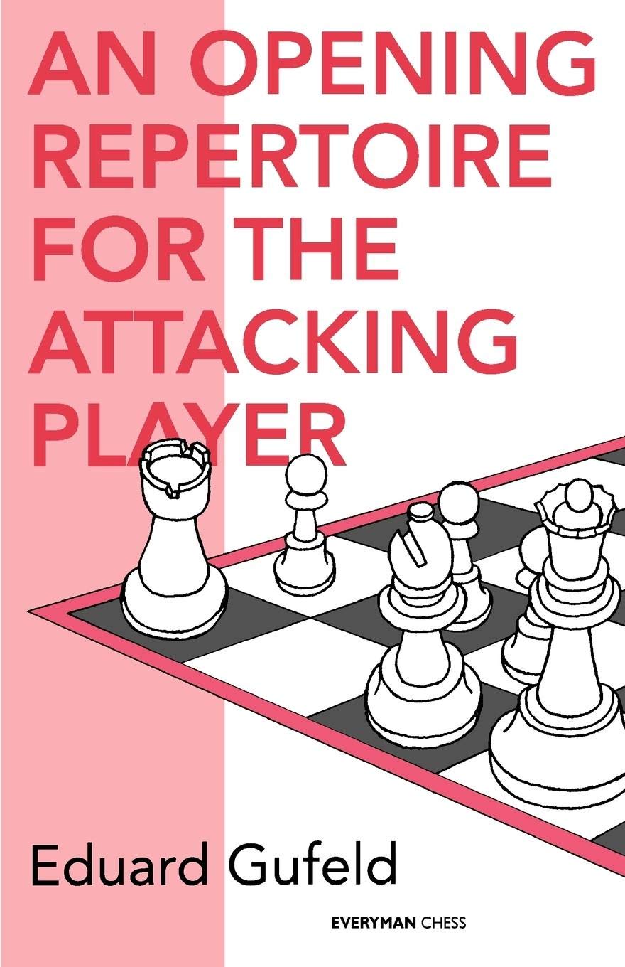 Opening Repertoire for the Attacking Player