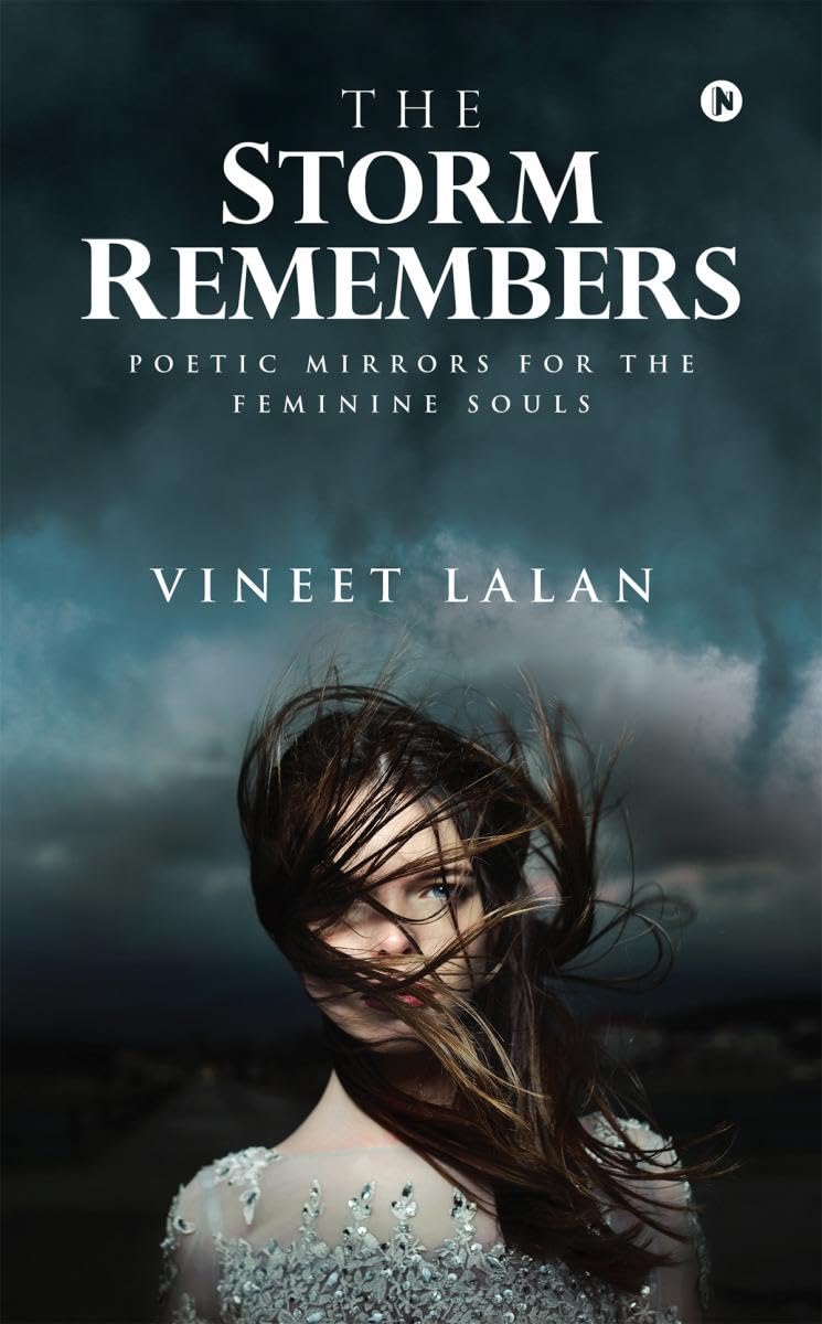 The Storm Remembers: Poetic Mirrors For The Feminine Souls