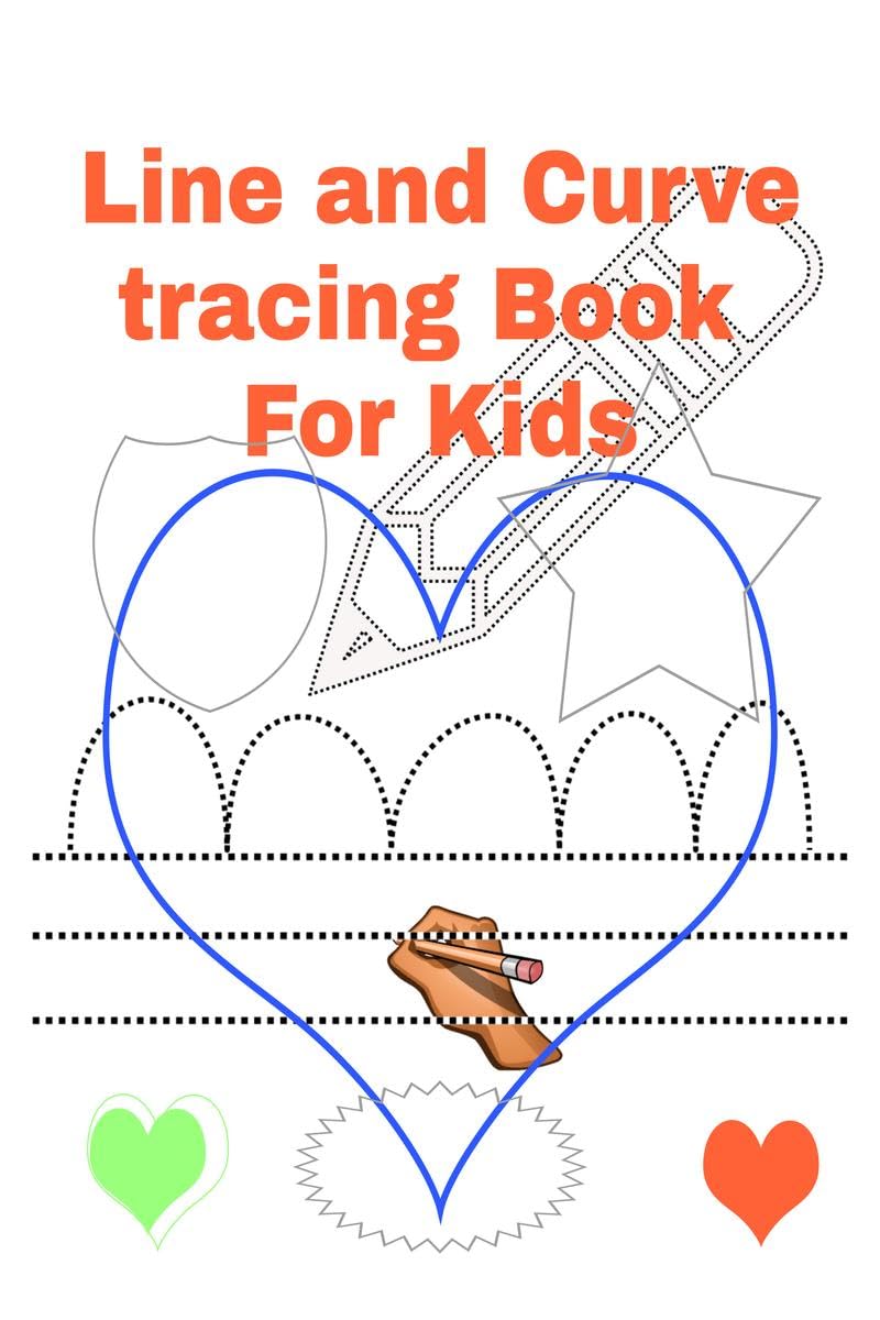 Line And Curve Tracing Book For Kids : Tracing Practice Book For Kids , Preschoolers And Toddlers