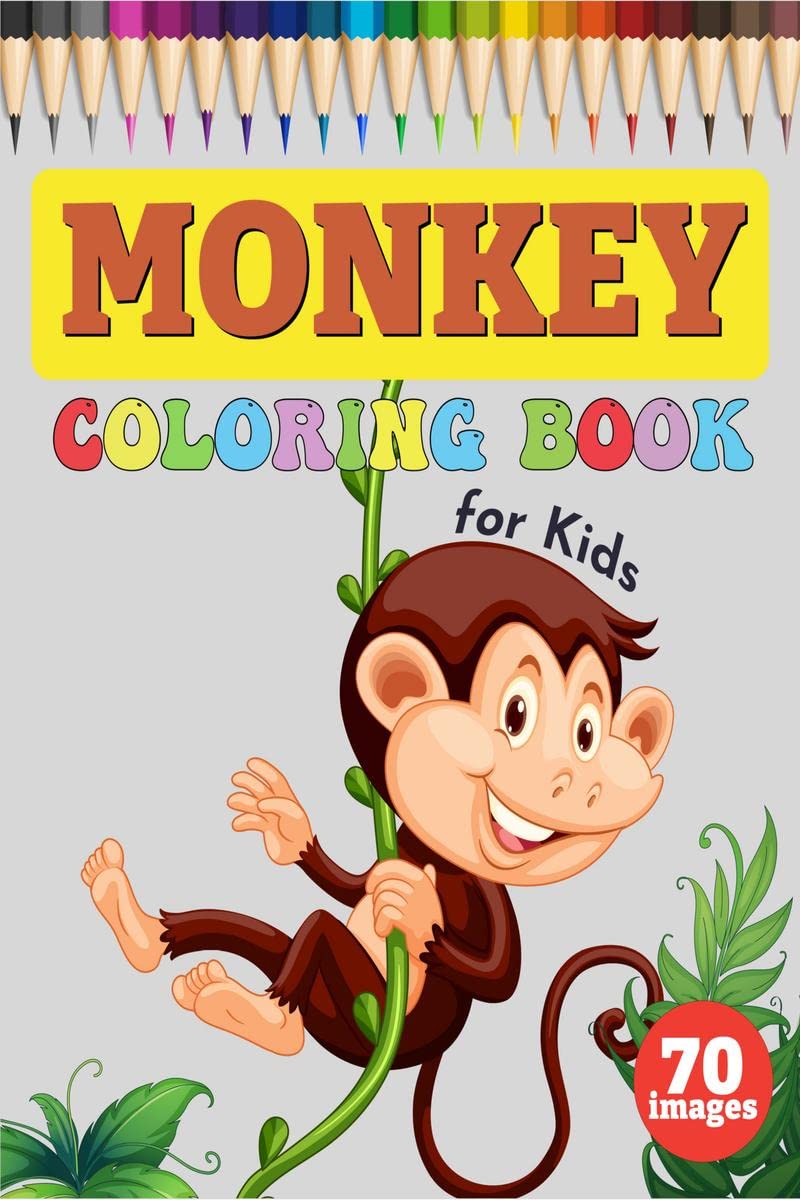 Monkey Coloring Book for Kids : A Unique Collection of 70 Coloring Pages with Cute Monkeys Designs for Toddlers and Children, Bo