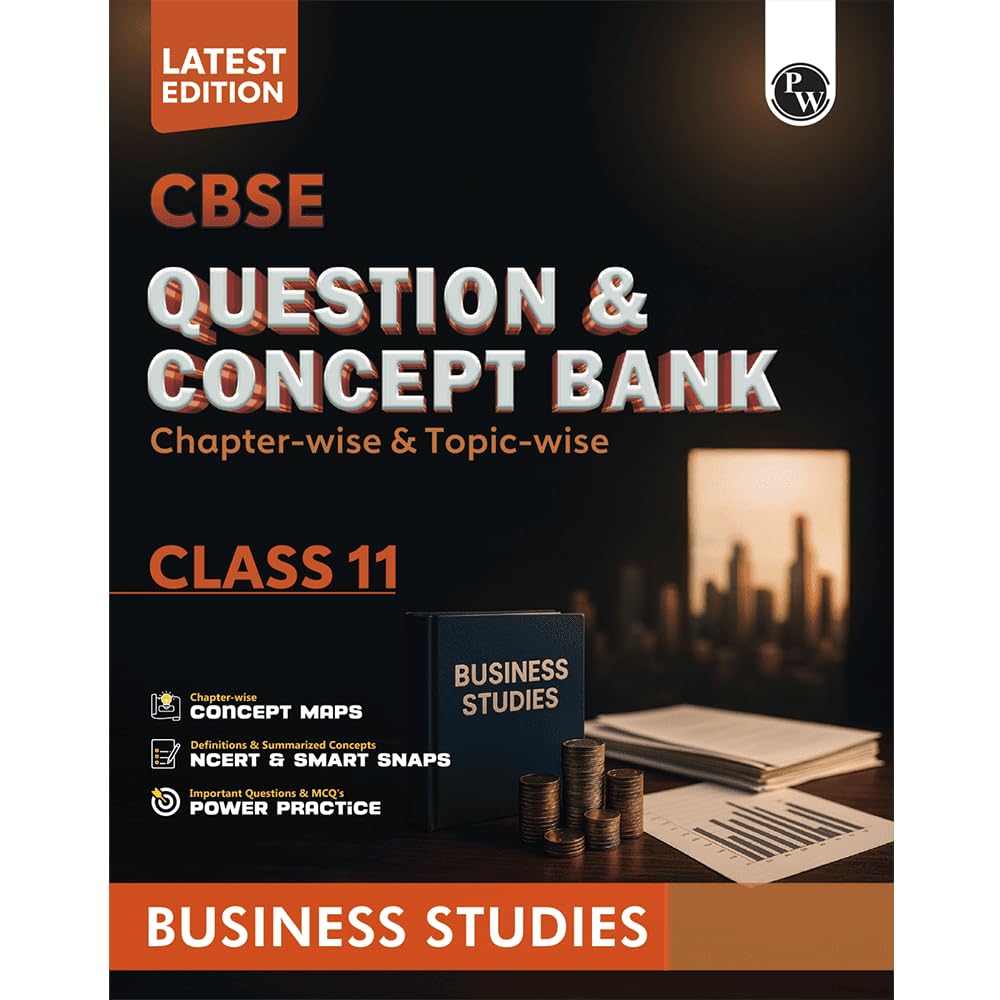 PW CBSE Question & Concept Bank (QCB) Class 11 Business Studies Chapterwise and Topicwise Solved Questions For 2026 Exams with