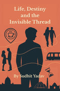 Life, Destiny and the Invisible Thread