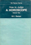 How to Judge a Horoscope: VII to XII Houses  Vol.2