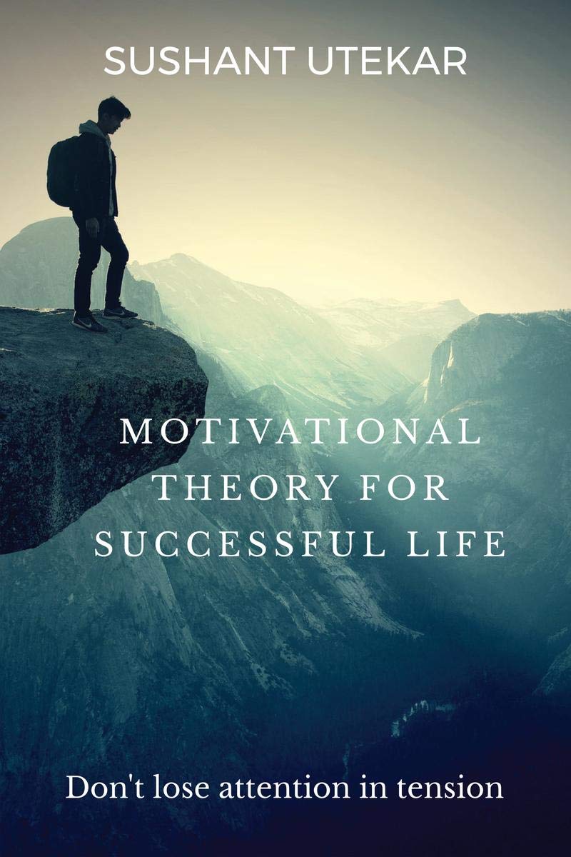 Motivational Theory For Successful Life : DonT Lose Attention In Tension