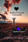 Justice For Love Community: Squad of Soccer