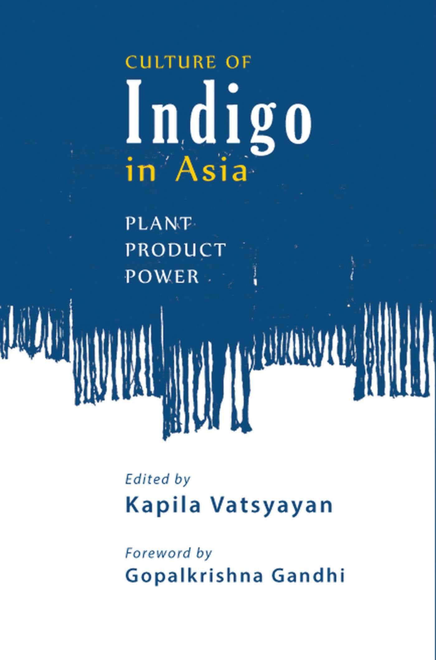 Culture Of Indigo In Asia: Plant Product Power