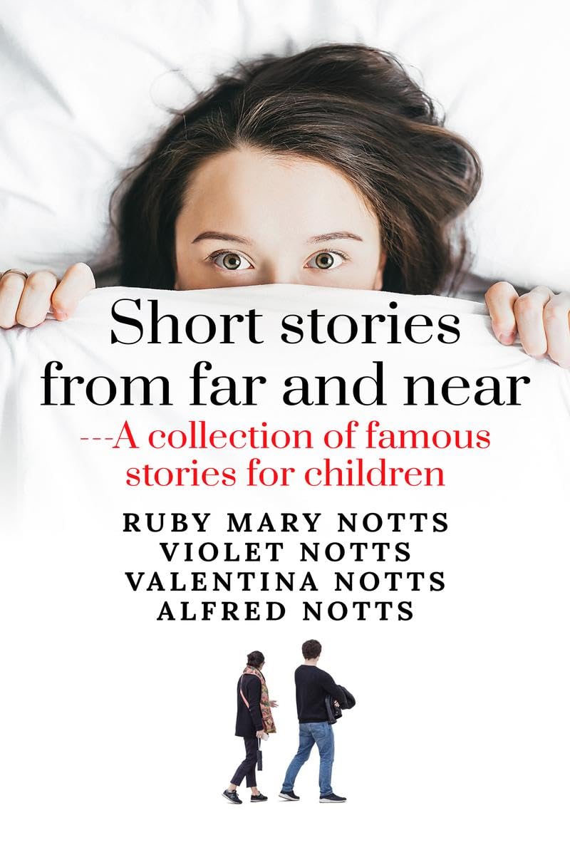 Short stories from far and near : A collection of famous stories for children