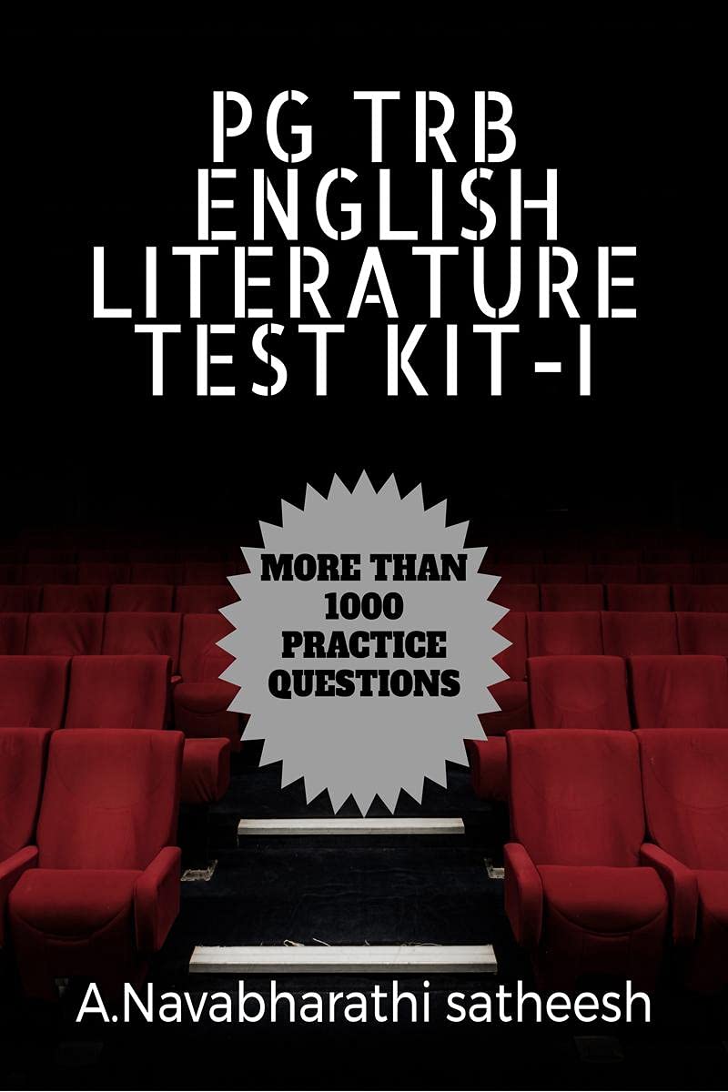 PG TRB ENGLISH LITERATURE TEST KITI : MORE THAN 1000 PRACTICE QUESTIONS COVERING ALL TEN UNITS OF SYLLABUS