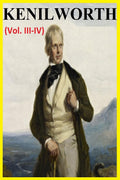 Kenilworth (Vol. IiiIv)